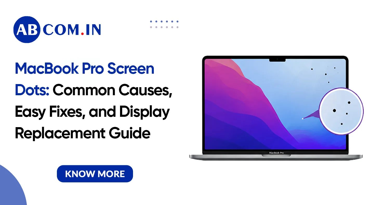 MacBook Pro Screen Dots: Common Causes, Easy Fixes, and Display Replacement Guide